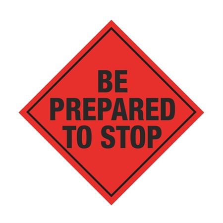 Be Prepared To Stop Roll-Up Sign